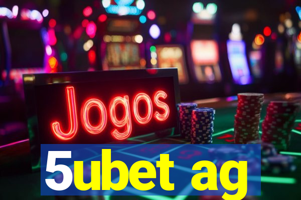 5ubet ag